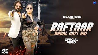 Raftaar Badal Gayi Hai | Vinod Nagar | Preet | Harinder Nagar new song | New Badmashi Song 2024 |