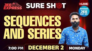 JEE EXPRESS | SURE SHOT | Sequences And Series | PYQ JEE Main | 2nd Dec 2024 | 7.00 PM Onwards