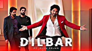 Dilbar Ft. Allu Arjun | Efx Whatsapp Status | Allu Arjun edit | HD Whatsapp Status