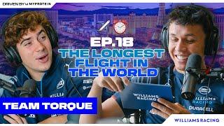 THE LONGEST FLIGHT IN THE WORLD | Team Torque Ep.18 | Qatar Grand Prix | Williams Racing