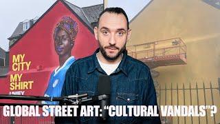 Global Street Art: "Cultural Vandals"? | FWTV