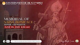 June 5, 2023 | 6:30 AM | LIVE NOW | | Memorial of Saint Boniface, Bishop and Martyr