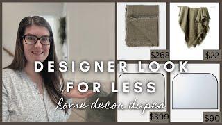 Designer Look for Less | home decor dupes