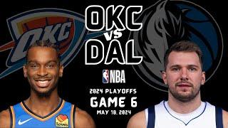 Oklahoma City Thunder vs Dallas Mavericks Full Game 6 Highlights | May 18 | 2024 NBA Playoffs