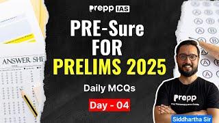 PRE-Sure For Prelims 2025 : Day 4 | Daily Prelims MCQs |  UPSC CSE 2025 #upsc2025