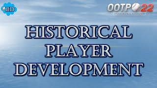 Guidelines to maximize historical player development in OOTP