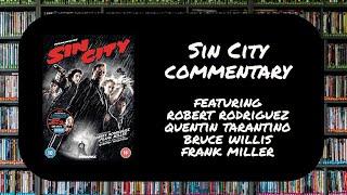 Sin City Commentary - Robert Rodriguez, Quentin Tarantino, Bruce Willis, Frank Miller