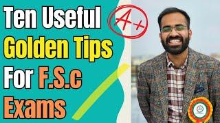 TEN GOLDEN TIPS & TRICKS For FSc FRESHERS & IMPROVERS I Become A BOARD TOPPER I @DrHamzaAshraf