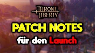 Die Patch Notes für den Launch wurden veröffentlicht!! - Throne and Liberty