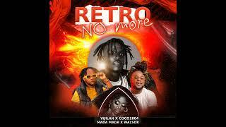 MADA MADA - Retro no More Feat COCO1804  VIJILAN FOKE  WALSOR (OFFICIAL AUDIO)