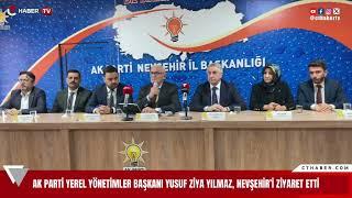 AK Parti Yerel Yönetimler Başkanı Yusuf Ziya Yılmaz, Nevşehir İl Başkanlığını ziyaret etti