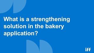 IFF in Motion: Bakery Strengthening Solutions