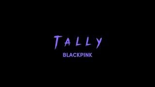 BLACKPINK 'Tally' Lyrics (English)