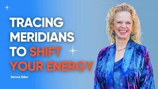 Trace your meridians with Donna Eden | Eden Energy Medicine