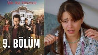 Bir Aşk Hikayesi 9. Bölüm