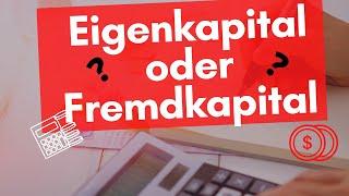 Eigenkapital oder Fremdkapital Finanzierung