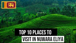 Top 10 places to visit in Nuwara Eliya | Sunnysl Travels