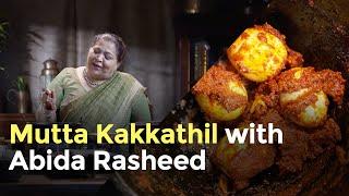 Abida Rasheed's Mutta Kakkathil Masterclass | Eggcellent Curry Recipe