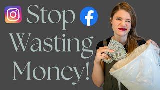 Stop Wasting Your Money on Facebook/Instagram Ads for Photographers