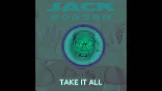 Jack Bobson - Take It All (Full Album)