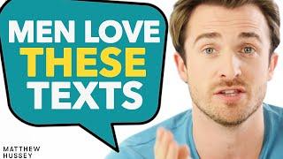 MEN LOVE These 4 Texts From Women! (How To Text Guys) | Matthew Hussey