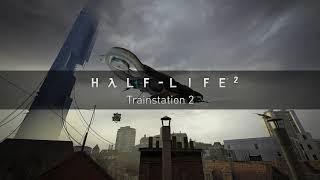 Half-Life 2 OST — Trainstation 2 (Extended)