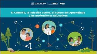 Sesión 1. Introducción. Conafe y la relación tutora. Evolución, resultados y visión hacia adelante