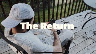 The Return…