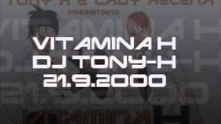 Vitamina H-DJ Tony-H-21.9.2000