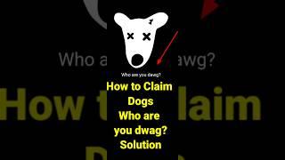 How to Claim Dogs | Telegram Meme Coin | Who are you dwag? Solution RightWay Setting #crypto #dogs