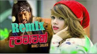 Upamawak (උපමාවක්) Manej Sanjaya | Dj RiThMa Remix