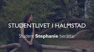 Stephanie om studentlivet i Halmstad