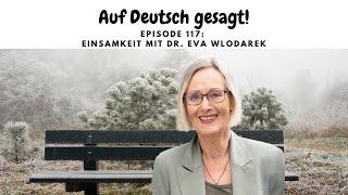 Episode 117: Einsamkeit mit Dr. Eva Wlodarek