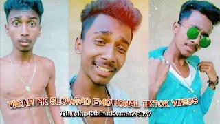 Tigar PK || Slowmo || Emotional || TikTok Videos ||Tigar PK Creation