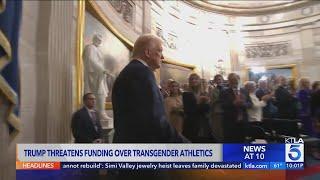 Trump threatens California funding over transgender athletes