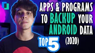 Top 5 Apps & Programs To Backup Your Android Data (2021)