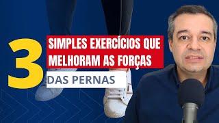 ESSES 3 EXERCÍCIOS AJUDAM A RECUPERAR AS FORÇAS NAS PERNAS PARA QUEM TEM FRAQUEZA | Dr  Flávio Jambo