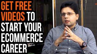 Get Free videos to start your eCommerce career | Enabling Video Series (EVS)