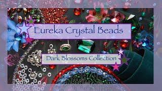 Eureka Crystal Beads Dark Blossoms Collection