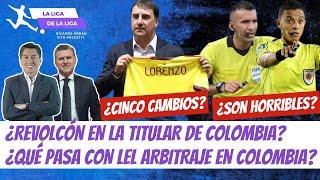 ¿Colombia Con Revolcón en la Titular vs Chile? ¿El Arbitraje en Colombia es Pésimo? #LaLigaDeLaLiga