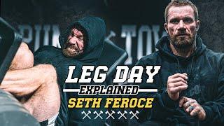 LEG DAY Explained | Seth Feroce