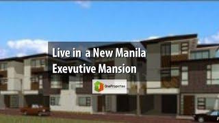 Live in  a New Manila  Exevutive Mansion