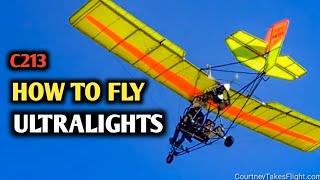 How to FLY an ULTRALIGHT Airplane! C213