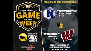 NFP High Impact Game of the Week - CIAC Class MM State Semi Final - Newington vs Windsor