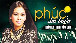 PHÚC ÂM BUỒN (Sáng Tác: Trịnh Công Sơn) - KHÁNH LY | OFFICIAL