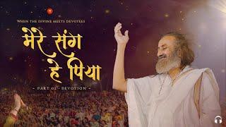 Mere Sang He Piya | Gurudev | Part-2 | Tattvamasi - Use 4K