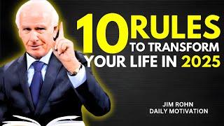 10 Rules to Transform Your LIFE in 2025 | Jim Rohn Motivation
