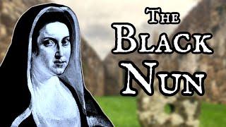 An Irish Ghost Story | The Black Nun of Bonamargy Friary