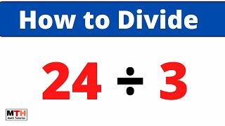 24 divided by 3 (24÷3)