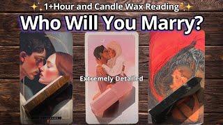 1+HOUR READINGWHO WILL YOU MARRY?WHO'S YOUR FUTURE SPOUSE?+CANDLE WAX#pickacard Tarot Reading